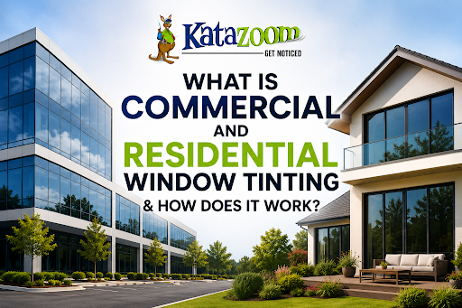 What Is Commercial and Residential Window Tinting & How Does It Work